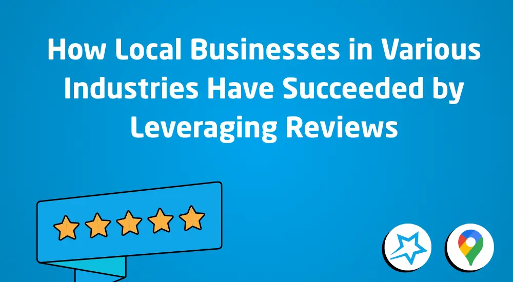 thumbnail of : How Local Businesses in Various Industries Have Succeeded Leveraging Reviews: Case Studies